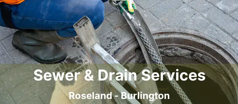  Sewer & Drain Services Roseland - Burlington
